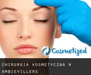 Chirurgia kosmetyczna w Ambiévillers