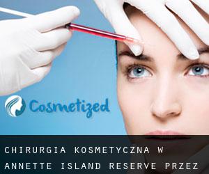 Chirurgia kosmetyczna w Annette Island Reserve przez gmina - strona 1