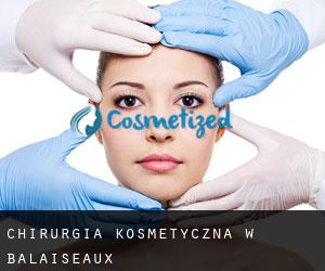 Chirurgia kosmetyczna w Balaiseaux
