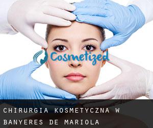 Chirurgia kosmetyczna w Banyeres de Mariola