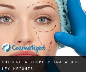Chirurgia kosmetyczna w Bor-ley Heights