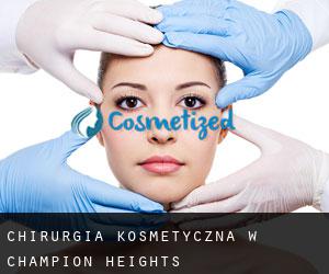 Chirurgia kosmetyczna w Champion Heights