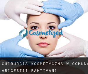 Chirurgia kosmetyczna w Comuna Ariceştii-Rahtivani