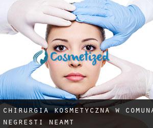 Chirurgia kosmetyczna w Comuna Negreşti (Neamţ)