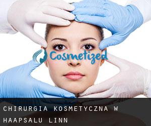 Chirurgia kosmetyczna w Haapsalu linn