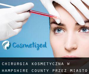 Chirurgia kosmetyczna w Hampshire County przez miasto - strona 1