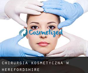 Chirurgia kosmetyczna w Herefordshire