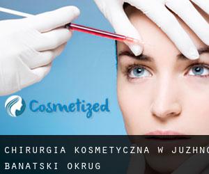 Chirurgia kosmetyczna w Juzhno Banatski Okrug