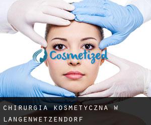Chirurgia kosmetyczna w Langenwetzendorf