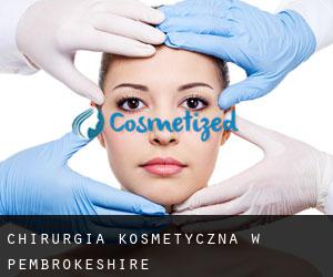 Chirurgia kosmetyczna w Pembrokeshire