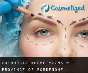 Chirurgia kosmetyczna w Province of Pordenone
