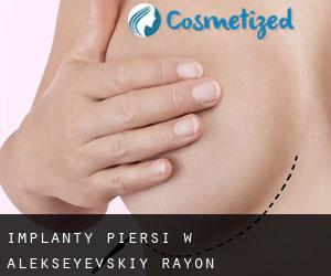 Implanty piersi w Alekseyevskiy Rayon