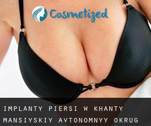 Implanty piersi w Khanty-Mansiyskiy Avtonomnyy Okrug