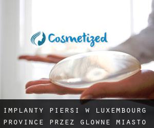 Implanty piersi w Luxembourg Province przez główne miasto - strona 1