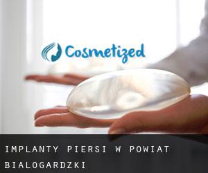 Implanty piersi w Powiat białogardzki