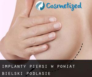 Implanty piersi w Powiat bielski (Podlasie)