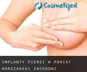 Implanty piersi w Powiat warszawski zachodni