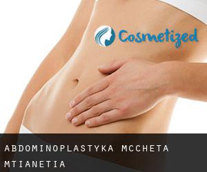 Abdominoplastyka Mccheta-Mtianetia