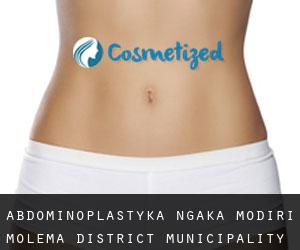 Abdominoplastyka Ngaka Modiri Molema District Municipality
