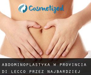 Abdominoplastyka w Provincia di Lecco przez najbardziej zaludniony obszar - strona 1