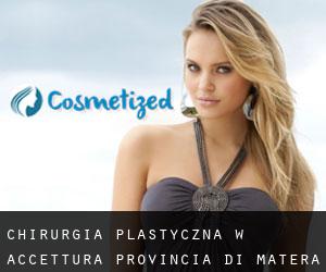 chirurgia plastyczna w Accettura (Provincia di Matera, Basilicate)