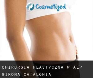 chirurgia plastyczna w Alp (Girona, Catalonia)
