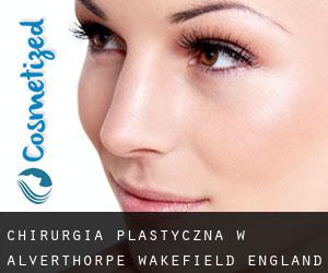 chirurgia plastyczna w Alverthorpe (Wakefield, England)