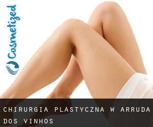 chirurgia plastyczna w Arruda Dos Vinhos