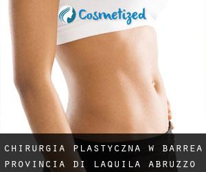 chirurgia plastyczna w Barrea (Provincia di L'Aquila, Abruzzo)