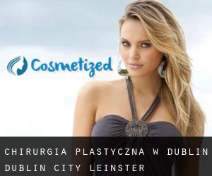 chirurgia plastyczna w Dublin (Dublin City, Leinster)