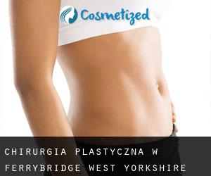 chirurgia plastyczna w Ferrybridge (West Yorkshire, England)