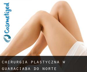 chirurgia plastyczna w Guaraciaba do Norte