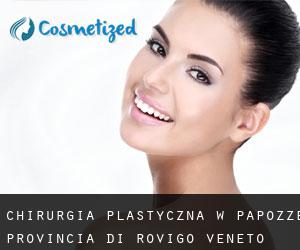 chirurgia plastyczna w Papozze (Provincia di Rovigo, Veneto)