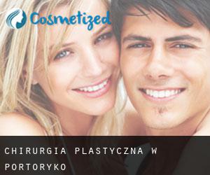Chirurgia plastyczna w Portoryko Chirurgia plastyczna w Portoryko