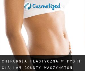 chirurgia plastyczna w Pysht (Clallam County, Waszyngton)