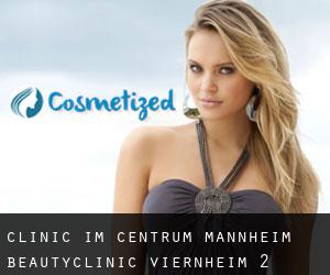 Clinic im Centrum Mannheim / Beautyclinic (Viernheim) #2