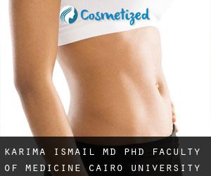 Karima ISMAIL MD, PhD. Faculty of Medicine, Cairo University (Awsīm)