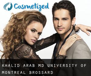 Khalid ARAB MD. University of Montreal (Brossard)