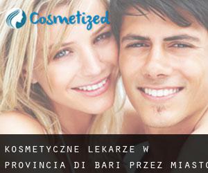 kosmetyczne lekarze w Provincia di Bari przez miasto - strona 1