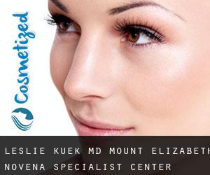 Leslie KUEK MD. Mount Elizabeth Novena Specialist Center (Singapore)