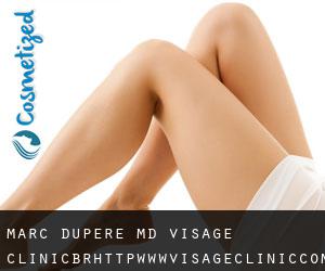 Marc DUPERE MD. VISAGE Clinic<br/>http://www.visageclinic.com (Brampton)