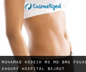 Mohamad KODEIH MS, MD. BMG/ Fouad Khoury Hospital (Bejrut)