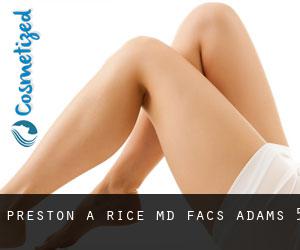 Preston A Rice MD Facs (Adams) #5