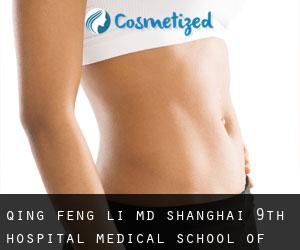 Qing-feng LI MD. Shanghai 9th Hospital, Medical School of Shanghai (Baoshan)
