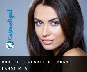 Robert D Nesbit, MD (Adams Landing) #9