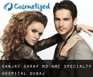 Sanjay SARAF MD. NMC Specialty Hospital (Dubaj)